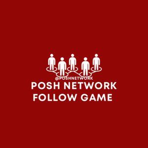 Posh Network Follow Game